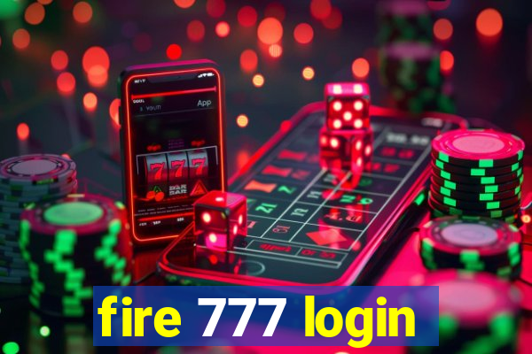 fire 777 login